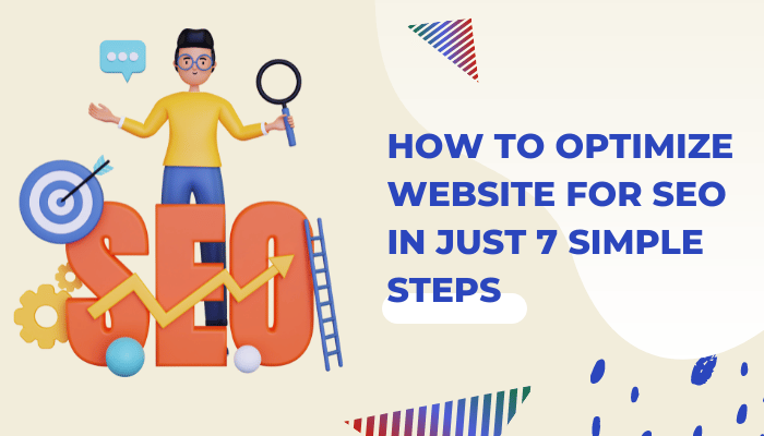 How To Optimize Website For SEO In Just 7 Simple Steps